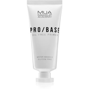 MUA Makeup Academy PRO/BASE Oil Free Primer lichid pentru ten gras