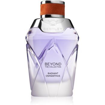 Bentley Beyond The Collection Radiant Osmanthus Eau de Parfum pentru femei