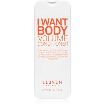 Eleven Australia I Want Body balsam pentru păr fin cu efect de volum