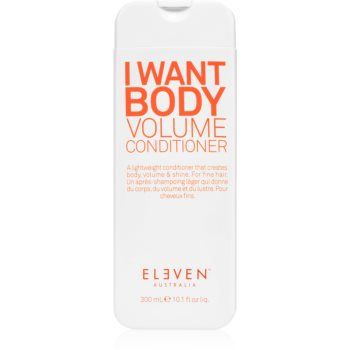 Eleven Australia I Want Body Volume Conditioner balsam pentru păr fin cu efect de volum