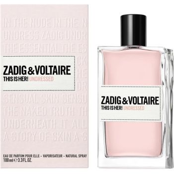 This Is Her! Undressed Zadig & Voltaire, Apa de Parfum, Femei (Concentratie: Apa de Parfum, Gramaj: 100 ml)