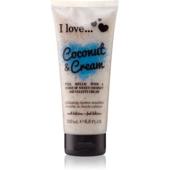 I love... Coconut & Cream gel de dus exfoliant ieftin