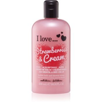 I Love Strawberries & Cream cremă de duș și baie