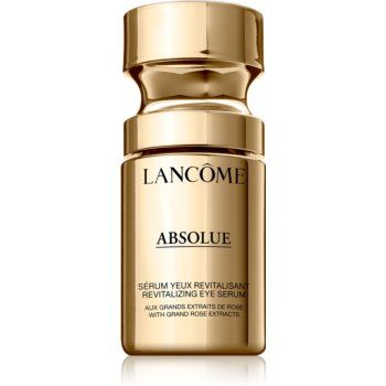 Lancôme Absolue Eye Serum ser pentru ochi revitalizant cu extract de trandafiri